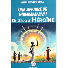 Une affaire de hummmmm! De zéro à héroïne