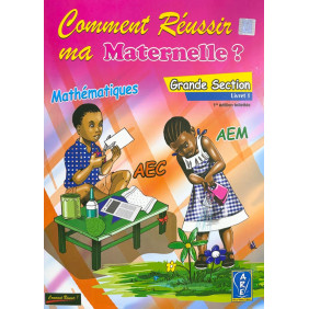 Comment réussir ma maternelle AEM GS -  ARE éditons