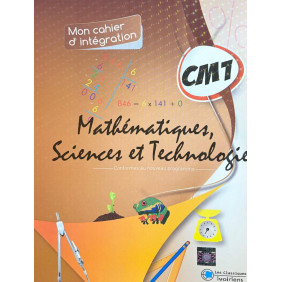 Mon cahier d'intégration Maths / Science Tech CM1