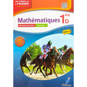 Les cahiers de la réussite MATHS 1ère D - Vallesse