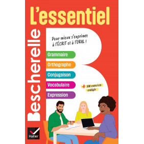 Bescherelle l'essentiel : Le tout-en-un de la langue française