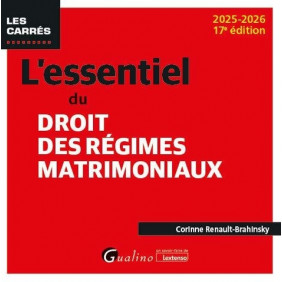 L'essentiel du droit des régimes matrimoniaux Ed 2025-2026