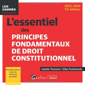 L'essentiel des principes fondamentaux de droit constitutionnel Ed 2025-2026