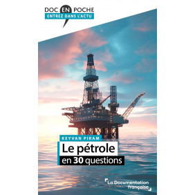 Le pétrole en 30 questions