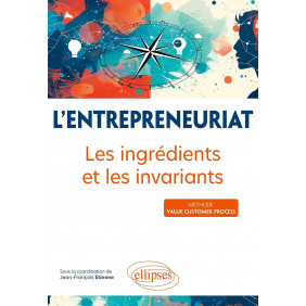 L'entrepreneuriat : Les ingrédients et les invariants