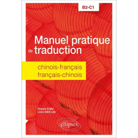 Manuel pratique de traduction. Chinois-français