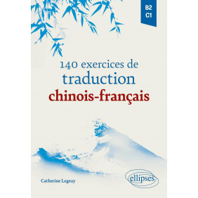 140 exercices de traduction chinois-français