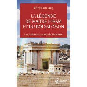 La légende de Maître Hiram et du roi Salomon
