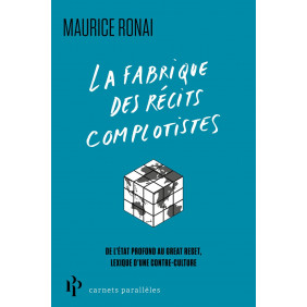 La fabrique des récits complotistes