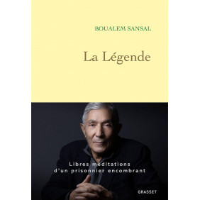 La Légende. Libres méditations d'un prisonnier encombrant