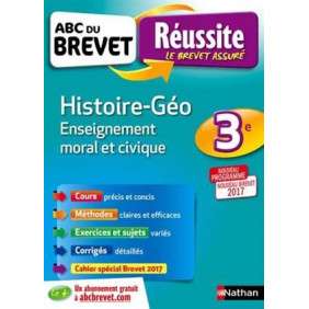 HISTOIRE GEOGRAPHIE ENSEIGNEMENT MORAL ET CIVIQUE 3EME ABC DU BREVET REUSSITE