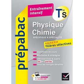 PHYSIQUE-CHIMIE TLE S (SPECIFIQUE & SPECIALITE) - PREPABAC ENTRAINEMENT INTENSIF