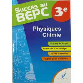 SUCCES AU BEPC PHYSIQUES CHIMIE -SUJETS +CORRIGES