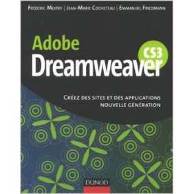 DREAMWEAVER CS3 - DEVELOPPEMENT DE SITES WEB NOUVELLE GENERATION
