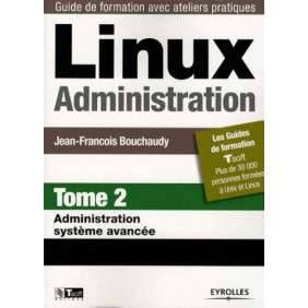LINUX ADMINISTRATION - TOME 2