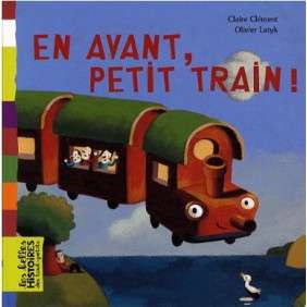 EN AVANT, PETIT TRAIN !