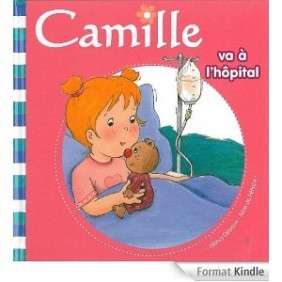 CAMILLE VA A L'HOPITAL