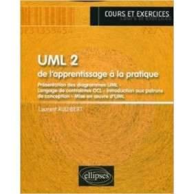 UML 2 DE L'APPRENTISSAGE A LA PRATIQUE