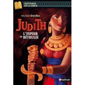 JUDITH, L'ESPOIR DE BETHULIE