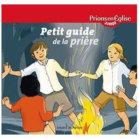 PETIT GUIDE DE LA PRIERE