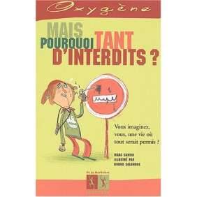 MAIS POURQUOI TANT D'INTERDITS