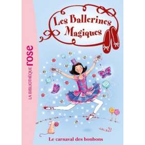 LES BALLERINES MAGIQUES 20 - LE CARNAVAL DES BONBONS