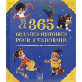 365 GRANDES HISTOIRES POUR S'ENDORMIR