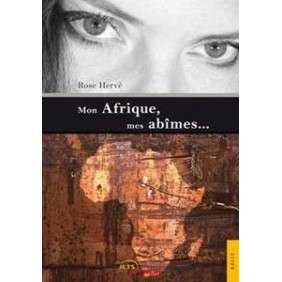 MON AFRIQUE, MES ABIMES