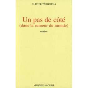 UN PAS DE COTE (DANS LA RUMEUR DU MONDE)