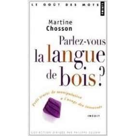 PARLEZ-VOUS LA LANGUE DE BOIS ?