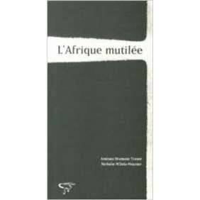 L AFRIQUE MUTILEE