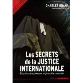 LES SECRETS DE LA JUSTICE INTERNATIONALE