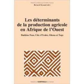 LES DETERMINANTS DE LA PRODUCTION AGRICOLE EN AFRIQUE DE L OUEST