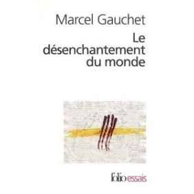 LE DESENCHANTEMENT DU MONDE