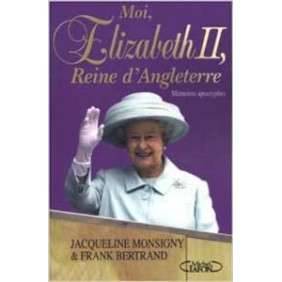 MOI, ELIZABETH II, REINE D ANGLETERRE