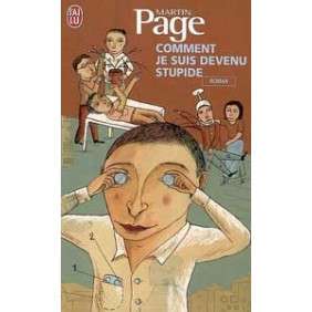 COMMENT JE SUIS DEVENU STUPIDE