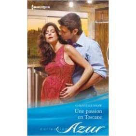 UNE PASSION EN TOSCANE