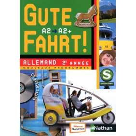 ALLEMAND 2E ANNEE A2/A2+ GUTE FAHRT !