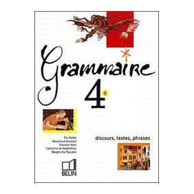 LA GRAMMAIRE 4E DISCOURT TEXTE ET PHRASE