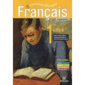 FRANCAIS 1RE L'ES S. LIVRE UNIQUE - PROGRAMME 2011