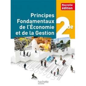 PRINCIPES FONDAMENTAUX DE L’ECONOMIE ET DE LA GESTION 2E