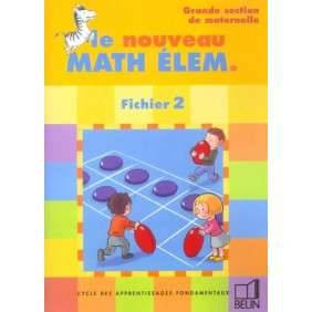 Le nouveau Math Elem GS - Cycle des apprentissages fondamentaux, fichier 1, grande section de maternelle