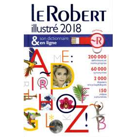 LE ROBERT ILLUSTRE 2018 & SON DICTIONNAIRE EN LIGNE