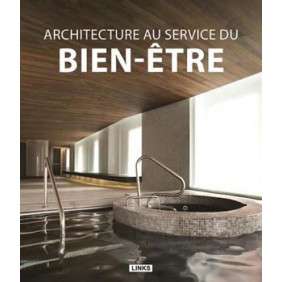 ARCHITECTURE AU SERVICE DU BIEN-ETRE