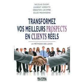 TRANSFORMER VOS MEILLEURS PROSPECTS EN CLIENTS REELS