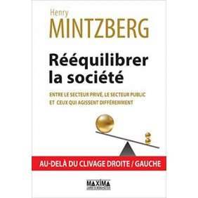 REEQUILIBRER LA SOCIETE - ENTRE LE SECTEUR PRIVE, LE SECTEUR PUBLIC ET CEUX QUI AGISSENT DIFFEREMMENT