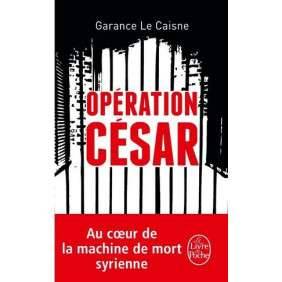 Opération César - Au coeur de la machine de mort syrienne - Poche