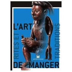 L'ART DE MANGER : RITES ET TRADITIONS EN AFRIQUE