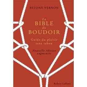 La Bible du Boudoir - Guide du plaisir sans tabou - Grand Format