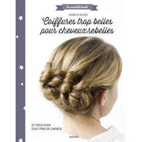 Coiffures trop belles pour cheveux de rebelles